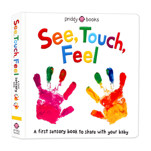 绘本正版 摸 Feel看 Touch seetouchfeel 3岁幼儿童英语启蒙认知感知早教彩色撕不烂精装 触觉视觉嗅觉触摸书See 感觉0 英文原版