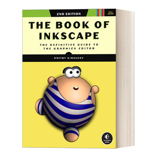 第2版 书籍 图形编辑 Inkscape Dmitry Inkscape之书 专业指南 Kirsanov 英文原版 2nd 进口英语原版 Edition The 计算机 Book