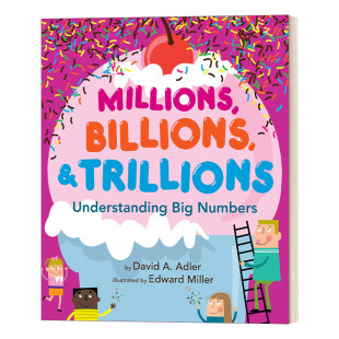 儿童数学启蒙绘本6 进口英语原版 数字 理解大 Billions 绘本 数百万数十亿和万亿 英文原版 英文版 书籍 Trillions 8岁 Millions