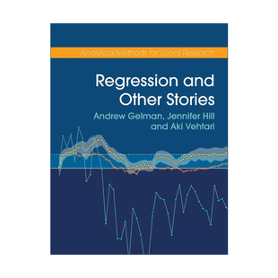 and 进口英语原版 Other 书籍 剑桥大学社科方法论系列 英文原版 Stories 英文版 回归模型及其轶事 Regression 安德鲁·盖尔曼