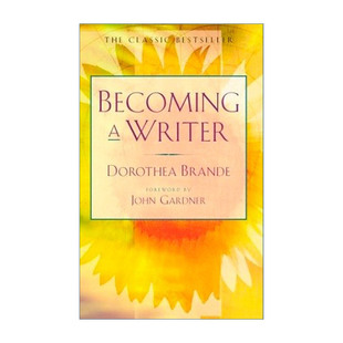 Dorothea 进口英语原版 写作之路 成为作家 如何开启你 Writer Becoming 诞生 英文原版 英文版 书籍 写作 Brande